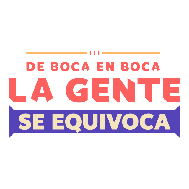 Logo campaña "DE BOCA EN BOCA, LA GENTE SE EQUIVOCA"